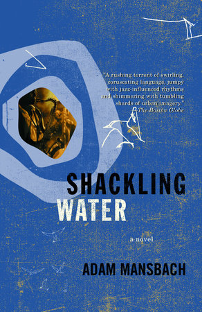 Shackling Water Paperback by Adam Mansbach
