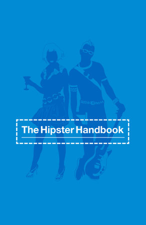 The Hipster Handbook Paperback by Robert Lanham