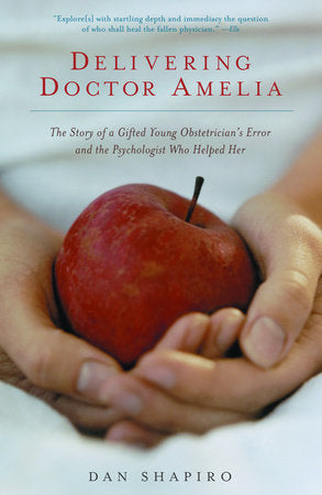 Delivering Doctor Amelia Paperback by Dan Shapiro