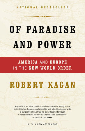 Of Paradise and Power Paperback by Robert Kagan