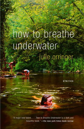 How to Breathe Underwater Paperback by Julie Orringer