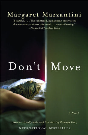 Don't Move Paperback by Margaret Mazzantini Translated by John Cullen