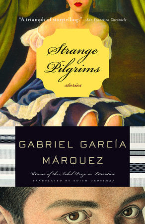 Strange Pilgrims Paperback by Gabriel Garcia Marquez Translated by Edith Grossman