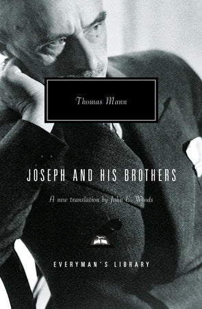 Joseph and His Brothers Hardcover by Thomas Mann; Translated and Introduced by John E. Woods