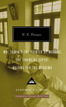 Mr. Sampath-The Printer of Malgudi, The Financial Expert, Waiting for the Mahatma Hardcover by R. K. Narayan; Introduction by Alexander McCall Smith
