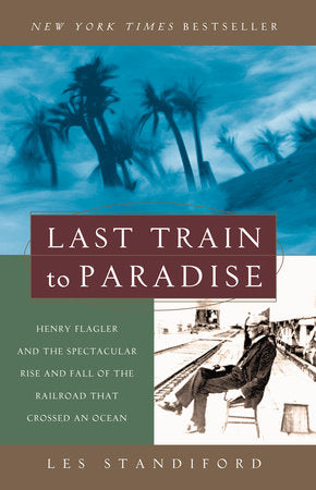 Last Train to Paradise Paperback by Les Standiford