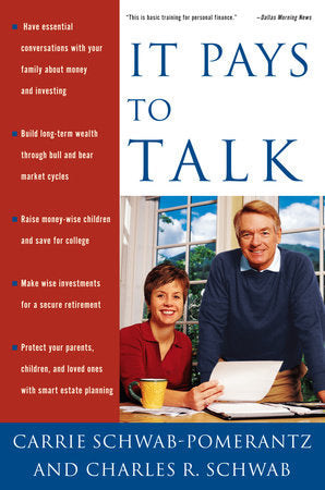 It Pays to Talk Paperback by Carrie Schwab-Pomerantz and Charles R. Schwab
