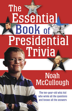 The Essential Book of Presidential Trivia Paperback by Noah McCullough