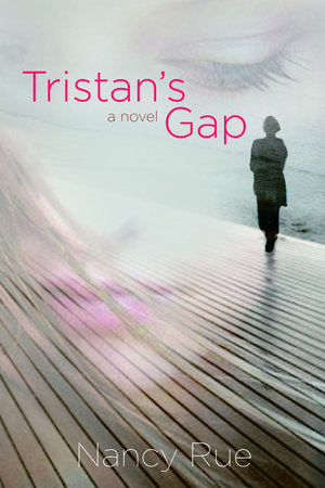 Tristan's Gap Paperback by Nancy Rue
