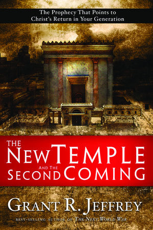 The New Temple and the Second Coming Paperback by Grant R. Jeffrey