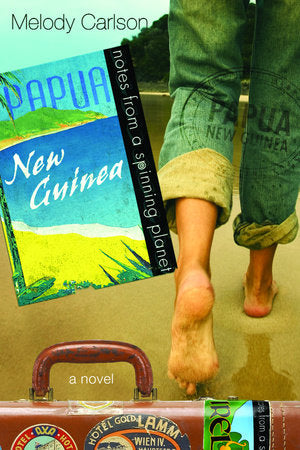 Notes from a Spinning Planet--Papua New Guinea Paperback by Melody Carlson