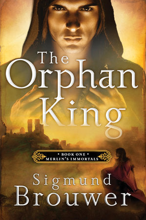 The Orphan King Paperback by Sigmund Brouwer