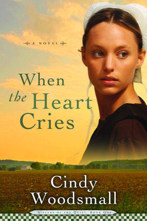 When the Heart Cries Paperback by Cindy Woodsmall