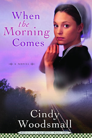When the Morning Comes Paperback by Cindy Woodsmall