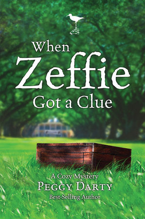 When Zeffie Got a Clue Paperback by Peggy Darty