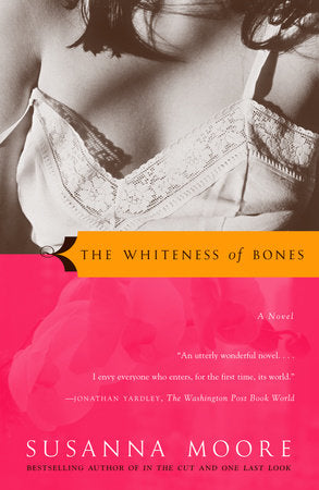 The Whiteness of Bones Paperback by Susanna Moore