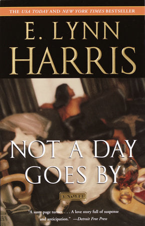 Not a Day Goes By Paperback by E. Lynn Harris