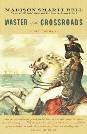 Master of the Crossroads Paperback by Madison Smartt Bell