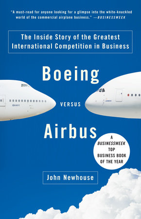 Boeing versus Airbus Paperback by John Newhouse