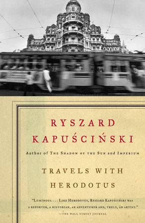 Travels with Herodotus Paperback by Ryszard Kapuscinski