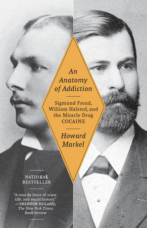 An Anatomy of Addiction Paperback by Howard Markel