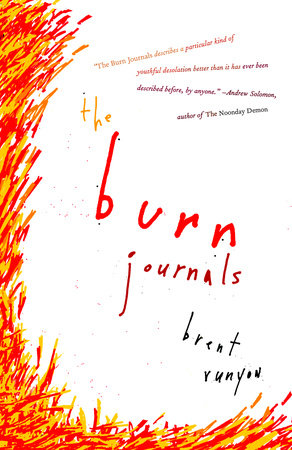 The Burn Journals Paperback by Brent Runyon