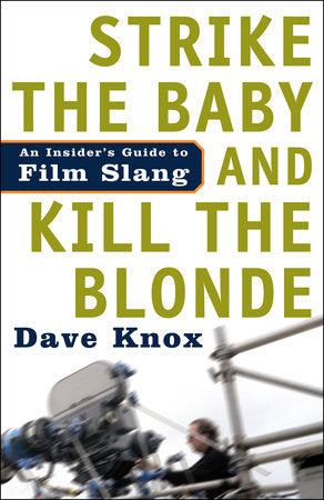 Strike the Baby and Kill the Blonde Paperback by Dave Knox