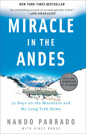 Miracle in the Andes Paperback by Nando Parrado with Vince Rause