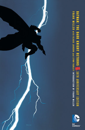 Batman: The Dark Knight Returns 30th Anniversary Edition Paperback by Frank Miller