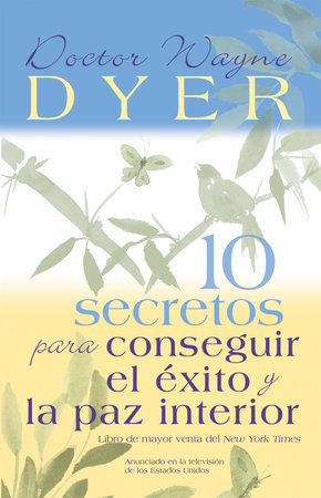 10 Secretos para Conseguir el Éxito y la paz interior Paperback by Dr. Wayne W. Dyer