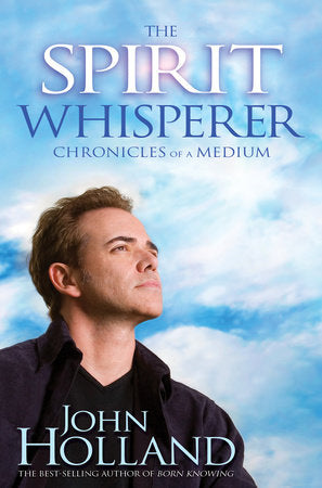 The Spirit Whisperer Paperback by John Holland