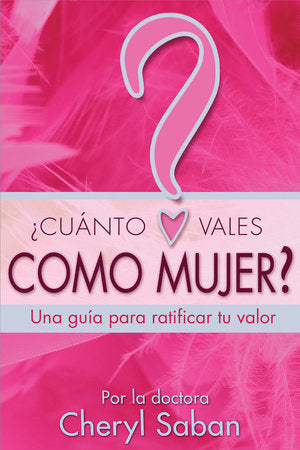 ¿Cuánto Vales Como Mujer? Paperback by Cheryl Saban, Ph.D.