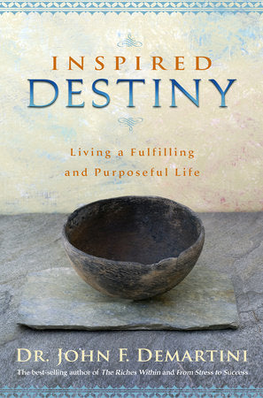 Inspired Destiny Paperback by John F. Demartini