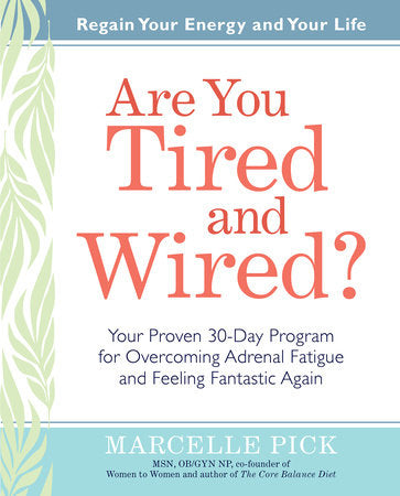 Are You Tired and Wired? Paperback by Marcelle Pick
