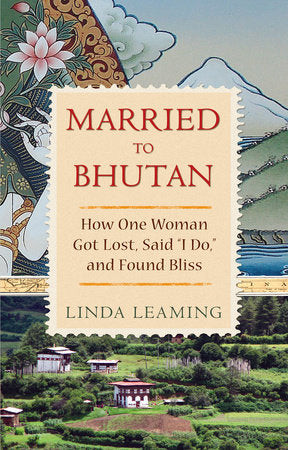 Married to Bhutan Paperback by Linda Leaming