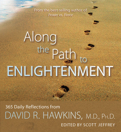 Along the Path to Enlightenment Paperback by David R. Hawkins, M.D. Ph.D.