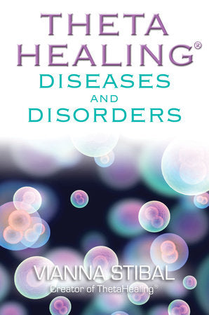 ThetaHealing Diseases and Disorders Paperback by Vianna Stibal