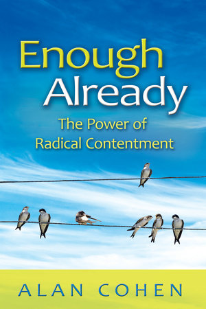 Enough Already Paperback by Alan Cohen