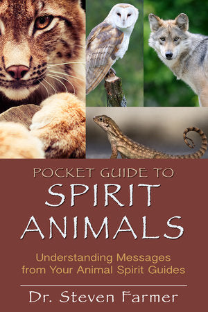 Pocket Guide to Spirit Animals Paperback by Dr. Steven Farmer