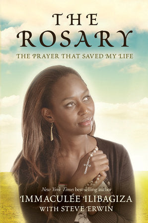 The Rosary Paperback by Immaculee Ilibagiza with Steve Erwin