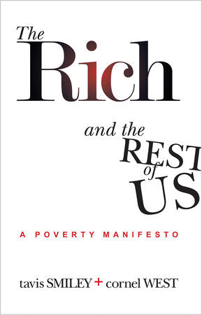The Rich And The Rest Of Us Paperback by Tavis Smiley + Cornel West