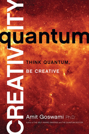 Quantum Creativity Paperback by Amit Goswami