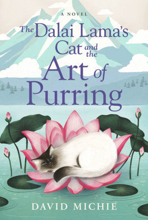 The Dalai Lama's Cat and the Art of Purring Paperback by David Michie