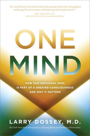 One Mind Paperback by Larry Dossey, M.D.