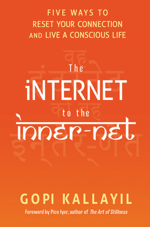 The Internet to the Inner-Net Paperback by Gopi Kallayil