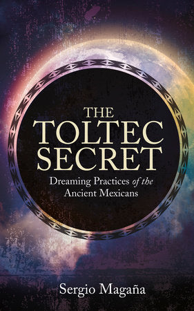 The Toltec Secret Paperback by Sergio Magaña