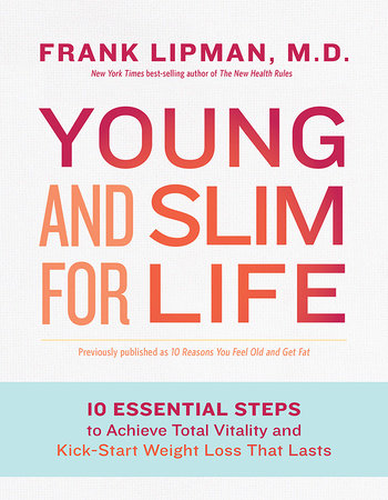 Young and Slim for Life Paperback by Frank Lipman, M.D.