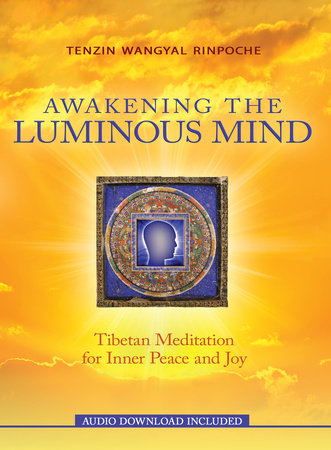 Awakening the Luminous Mind Paperback by Tenzin Wangyal Rinpoche