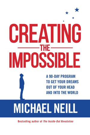 Creating the Impossible Paperback by Michael Neill