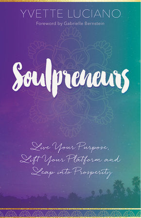 Soulpreneurs Paperback by Yvette Luciano